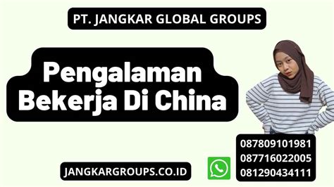 Pengalaman Bekerja Di China Jangkar Global Groups