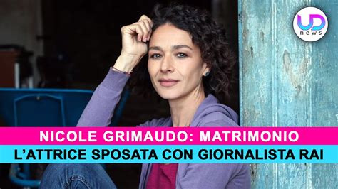 Nicole Grimaudo Sposata Con Un Giornalista Rai Chi Il Marito