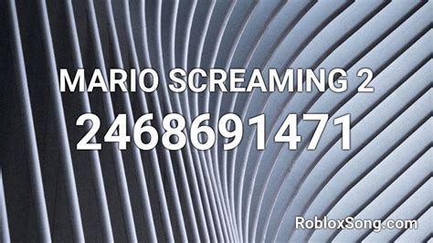 Mario Screaming 2 Roblox Id Roblox Music Codes