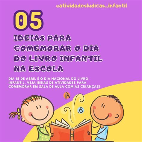 Atividades Lúdicas Infantis: 05 ideias para comemorar o Dia do Livro ...