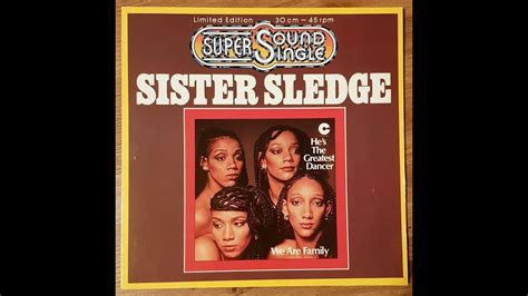 Sister Sledge Hes The Greatest Dancer Youtube