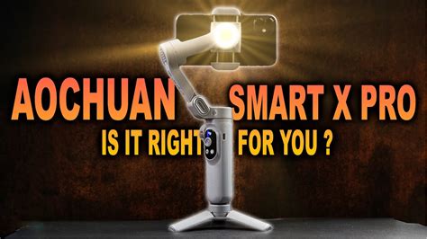 Smartphone Gimbal IS IT THE BEST ONE The Aochuan Smart X Pro Gimbal