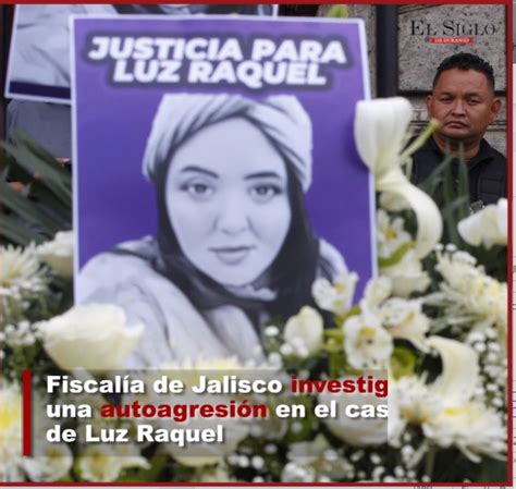 Fiscalía de Jalisco investigan una autoagresión en el caso de Luz Raquel