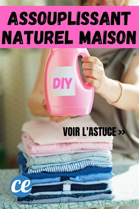 Efficace Et Facile à Faire La Recette de lAssouplissant 100 Naturel