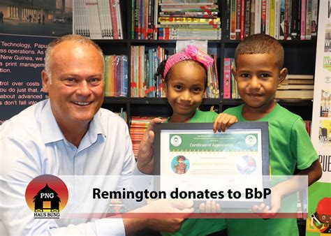 REMINGTON SUPPORTS BbP's EARLY LEARNING LITERACY PROGRAMS : PNG Haus Bung