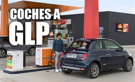 Coches A GLP 5 Opciones Razonables Para Adentrarse En El Mundo Del