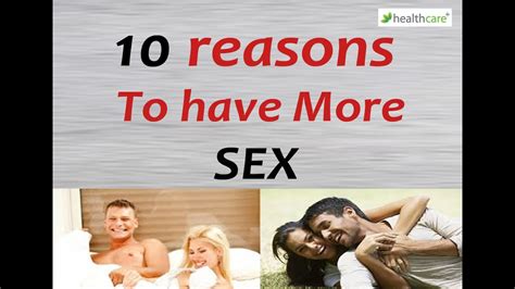 Reasons To Have More Sex Youtube