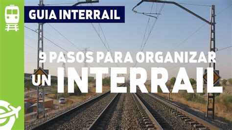 CÓMO ORGANIZAR UN INTERRAIL EN 9 PASOS Guía Interrail vdeviajar