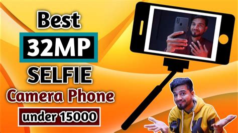 32MP Selfie Camera Phone Under 15000 Best Selfie Camera Phone 2022