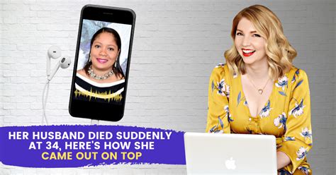 Ep 231 Her Husband Died Suddenly At 34 Heres How She Came Out On