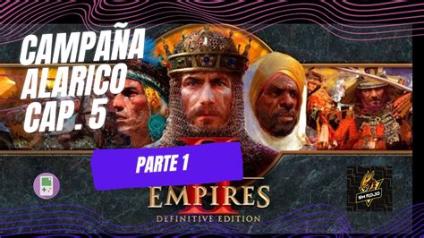 AGE OF EMPIRES II ALARICO CAPITULO 5 PARTE 1 YouTube