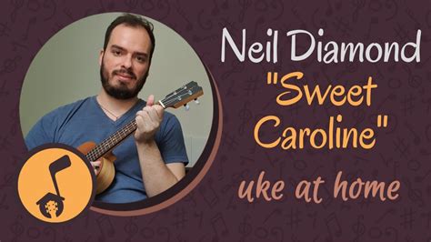 Neil Diamond Sweet Caroline Ukulele Tutorial Acordes Chordify