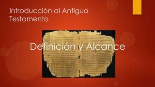 Introducción al antiguo testamento def y alc PPT