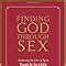 Finding God Through Sex Awakening The One Of Spirit Through The Two Of Flesh Amazon De David