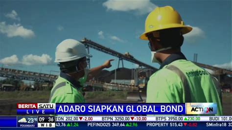 Adaro Energy Akan Terbitkan Global Bond Juta Usd Youtube