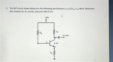 3 The BJT Circuit Shown Below Has The Following Chegg