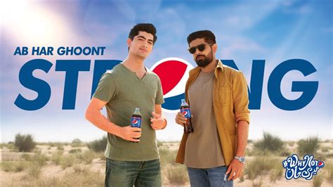 Strong Pepsi X Why Not Meri Jaan Ab Har Ghoont Strong Ft Babar Azam