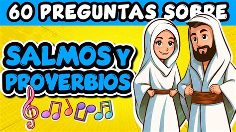 Preguntas Biblicas Sobre Salmos Y Proverbios Youtube