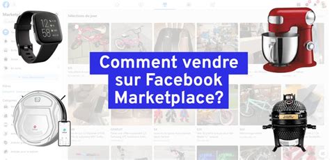 Comment Vendre Sur Facebook Marketplace