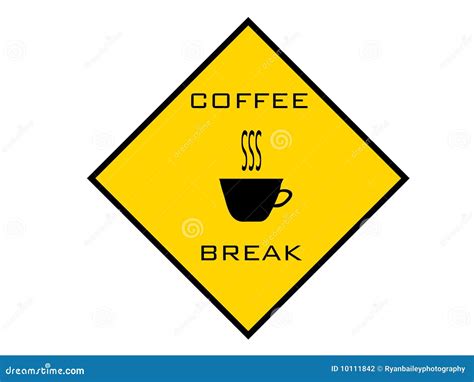 Coffee Break Warning Sign Stock Photography Image 10111842