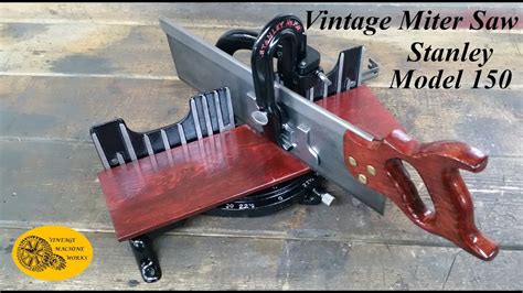 Vintage Stanley Miter Saw Restoration YouTube