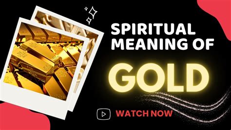 What Is The Spiritual Meaning Of Gold Youtube