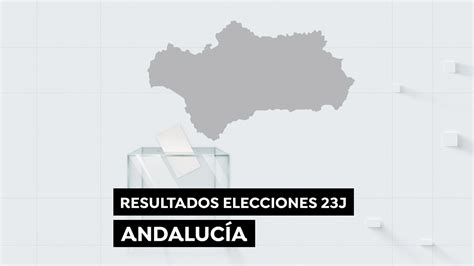 Resultado Elecciones Andalucía Pp Se Lleva El Bastión Socialista