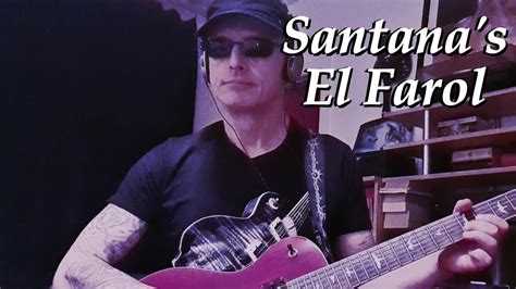 Let There Be Light Guitar Cover Of El Farol Santana Youtube