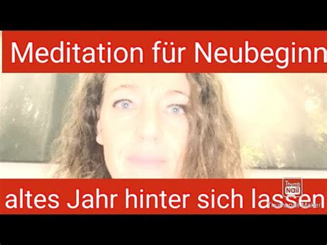 Meditation Neubeginn Altes Jahr Verabschieden Neues Jahr Oder Neuer