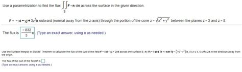 Solved Use A Parametrization To Find The Flux SSF N Ndo Chegg