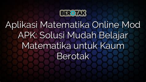 Aplikasi Matematika Online Mod APK Solusi Mudah Belajar Matematika