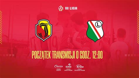 Iii Liga Live Jagiellonia Ii Bia Ystok Legia Ii Warszawa Youtube