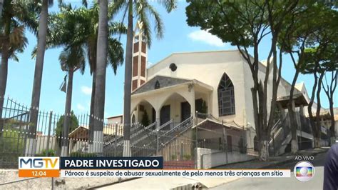 Vídeo Polícia Civil Investiga Padre De Contagem Suspeito De Abusar