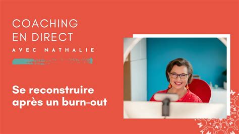 Se reconstruire après un burn out Coaching en direct d Amélie YouTube