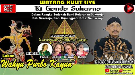 LIVE PAGELARAN WAYANG KULIT KI GONDO SUHARNO BRINGIN LAKON WAHYU PURBO