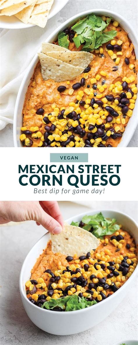 This Vegan Street Corn Queso Dip Is The Ultimate Healthy Appetizer For