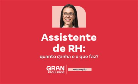 Assistente De Rh Quanto Ganha - Assistente de RH: quanto ganha e o que faz?