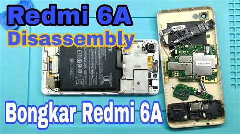 Cara Buka Bongkar Casing Redmi 6A Redmi 6A Disassembly YouTube