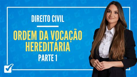 130301 Aula Da Ordem Da Vocação Hereditária Direito Civil Parte