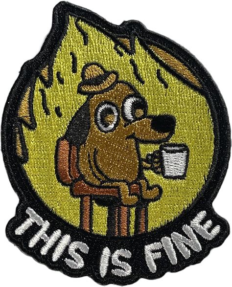 This Is Fine Morale Patch Meme Patch For Backpacks Military Patch