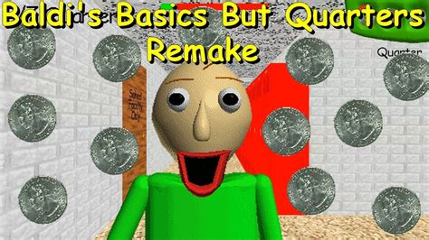 Baldi S Basics But Quarters Remake Baldi S Basics Mod Youtube