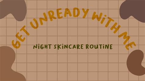 Get Unready With Me Night Skincare Routine Youtube