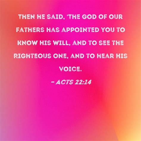 Acts Then He Said The God Of Our Fathers Has Appointed You To