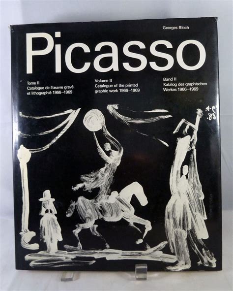 Pablo Picasso Catalogue Of The Printed Work 1966 1969 Volume Ii By