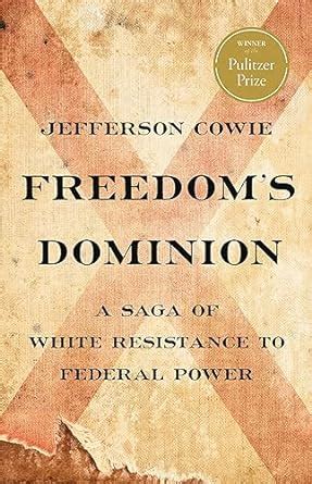 Freedoms Dominion Winner Of The Pulitzer Prize A Saga Of White