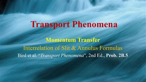 Probem B Interrelation Of Slit Annulus Formulas Transport