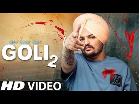 Goli 2 Sidhu Moose Wala Full Video Sidhu Moose Wala New Song New