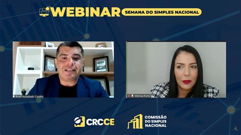 Comiss O Do Simples Nacional Do Crcce Realiza O Webinar Semana Do