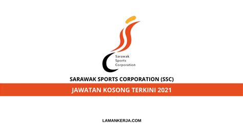 Jawatan Kosong Sarawak Sports Corporation Ssc Laman Kerja