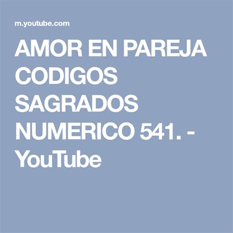 Amor En Pareja Codigos Sagrados Numerico 541 Youtube Boarding Pass Youtube Amor Peace